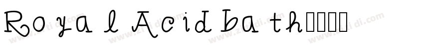 Royal Acidbath字体转换